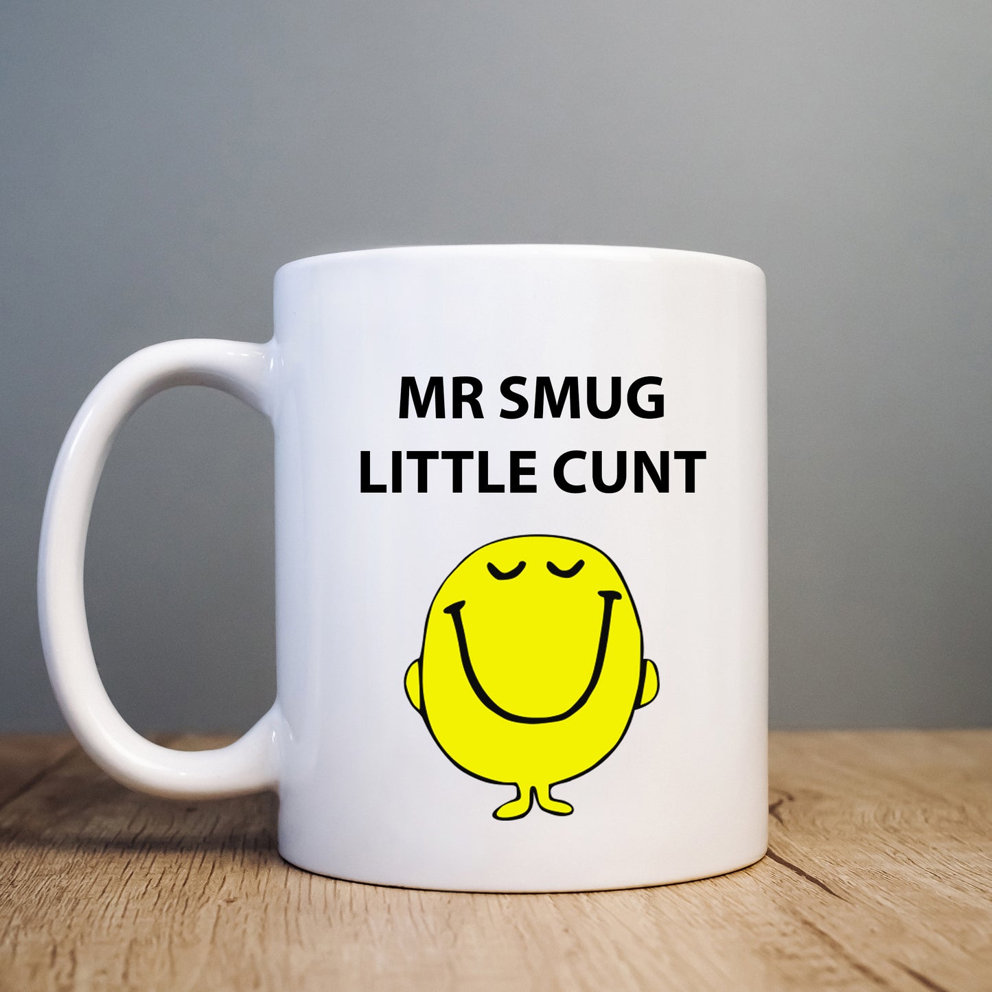 Mr Smug Little Cunt Mug, Funny Hilarious Offensive Rude Personalised Gift Cup