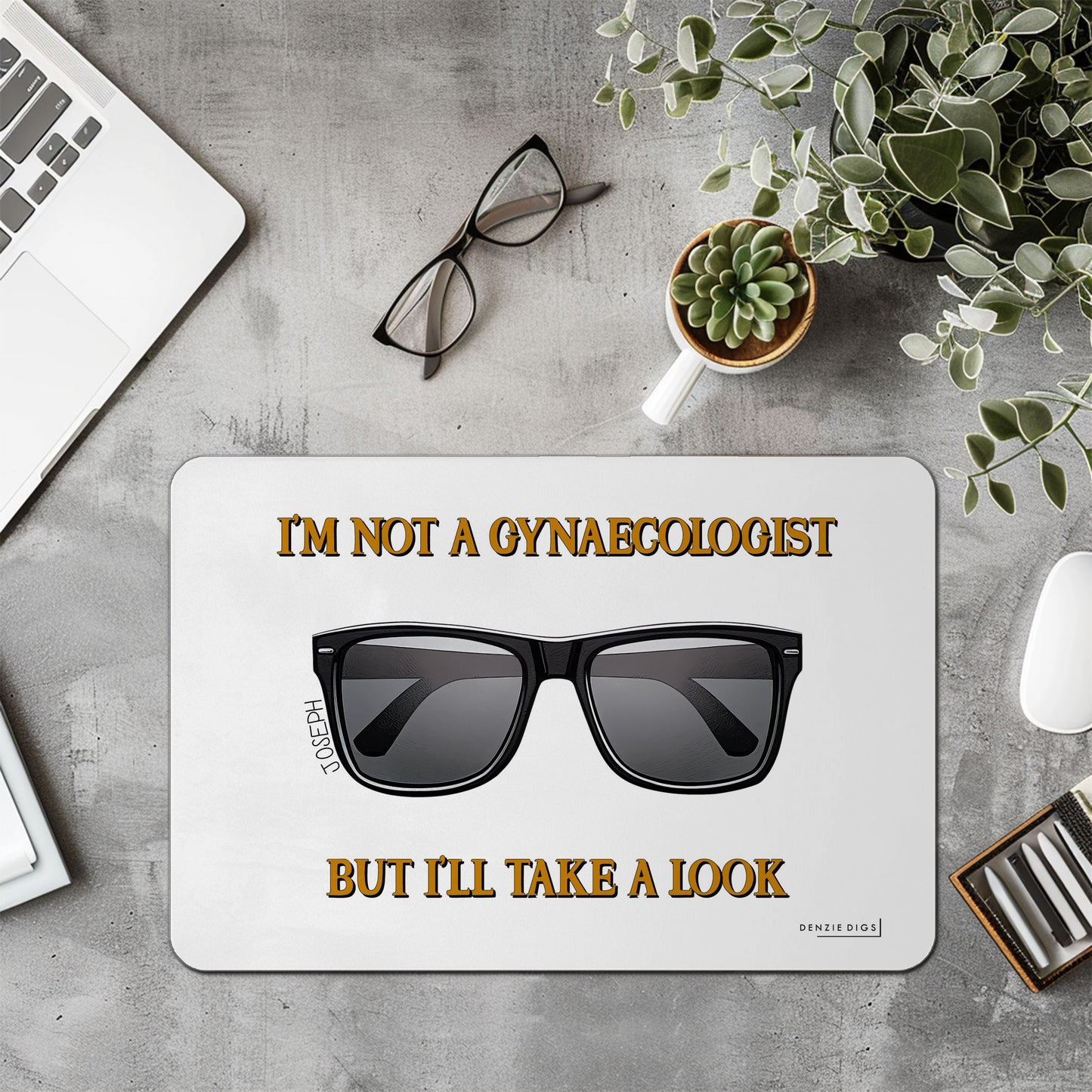 Personalised Custom Mouse Mat, Mouse Pad, Not A Gynaecologist But I'll Take A Look Joke, Offensive Gift