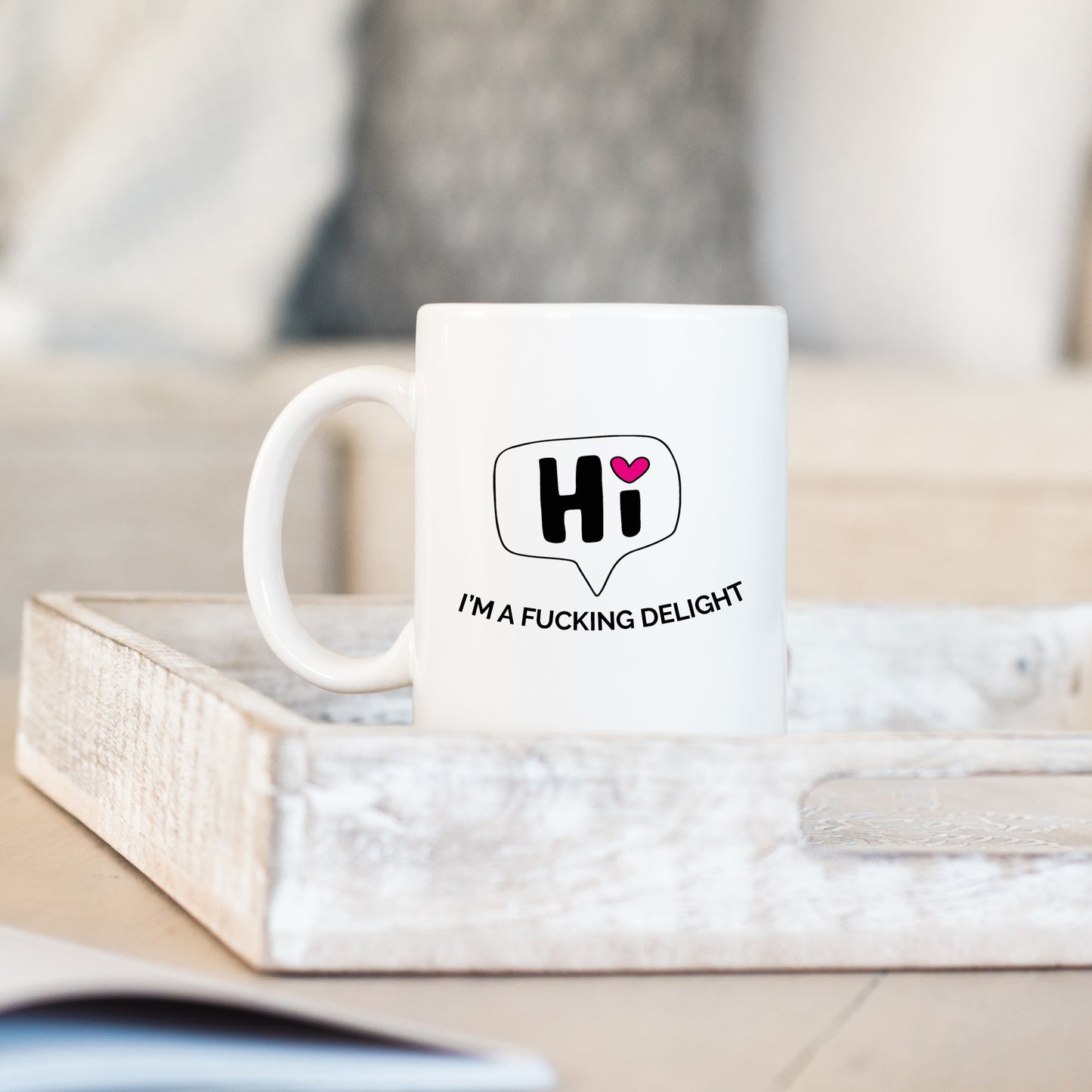 Hi I'm A Fucking Delight, Funny Rude Sarcastic Joke Gift, Personalised Mug