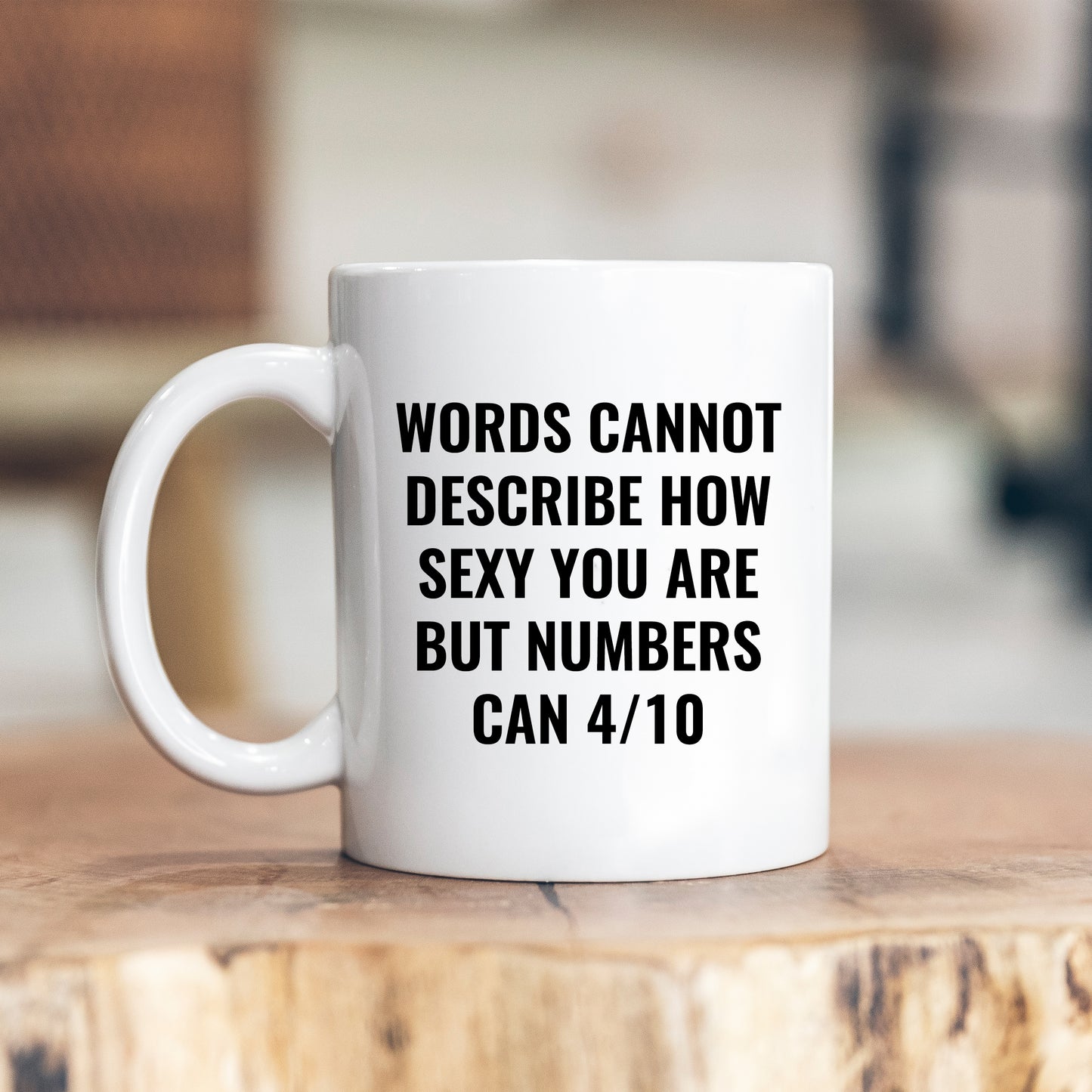 Words Cannot Describe How Sexy You Are Offensive Joke, Funny Rude Gift, Personalised Mug