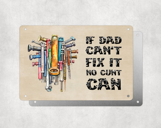Father's Day Personalised Plaque, If Dad Can't Fix It No Cunt Can, Aluminium Sheet, Metal Sign, Rude Funny Gift For Him, Dad, Grandad