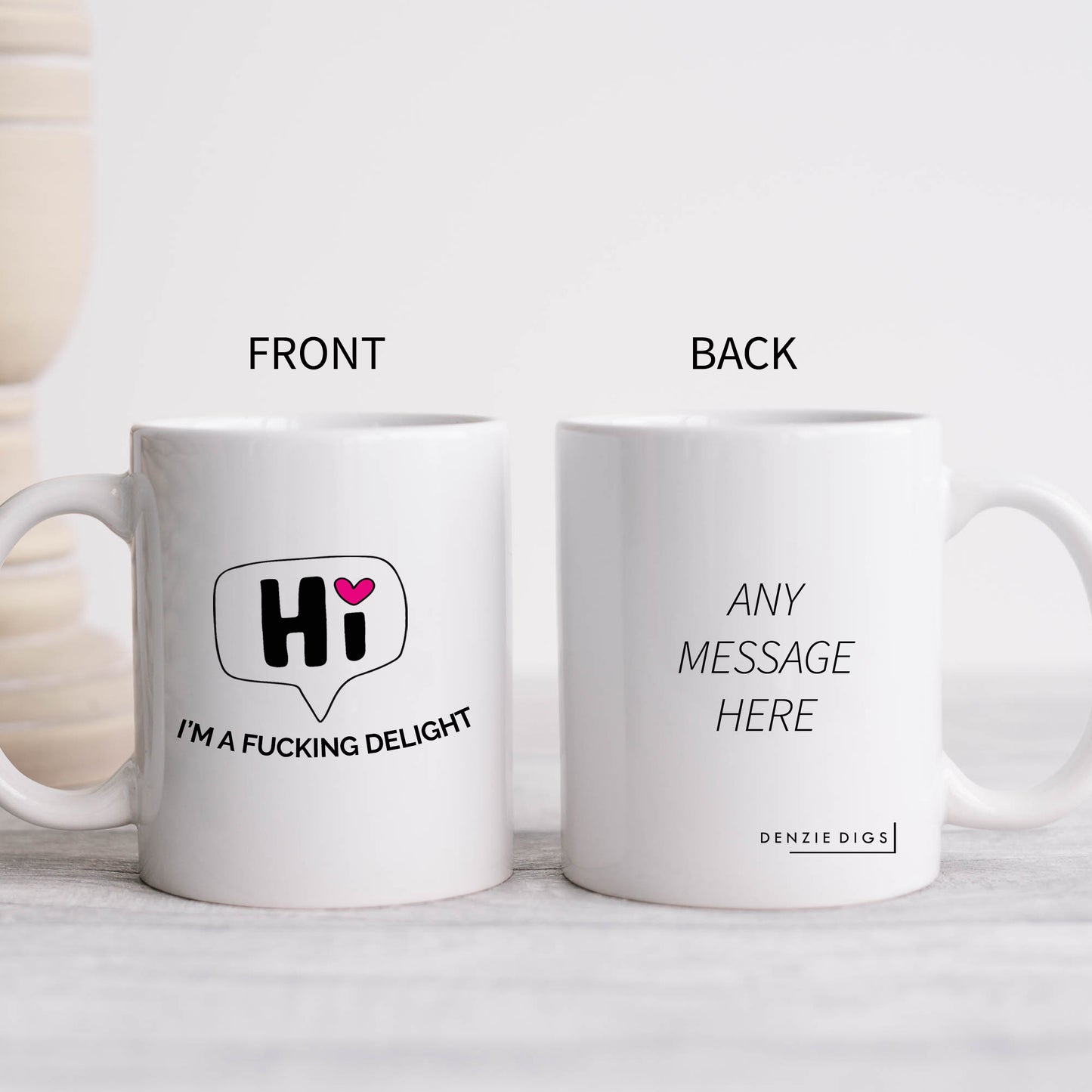Hi I'm A Fucking Delight, Funny Rude Sarcastic Joke Gift, Personalised Mug