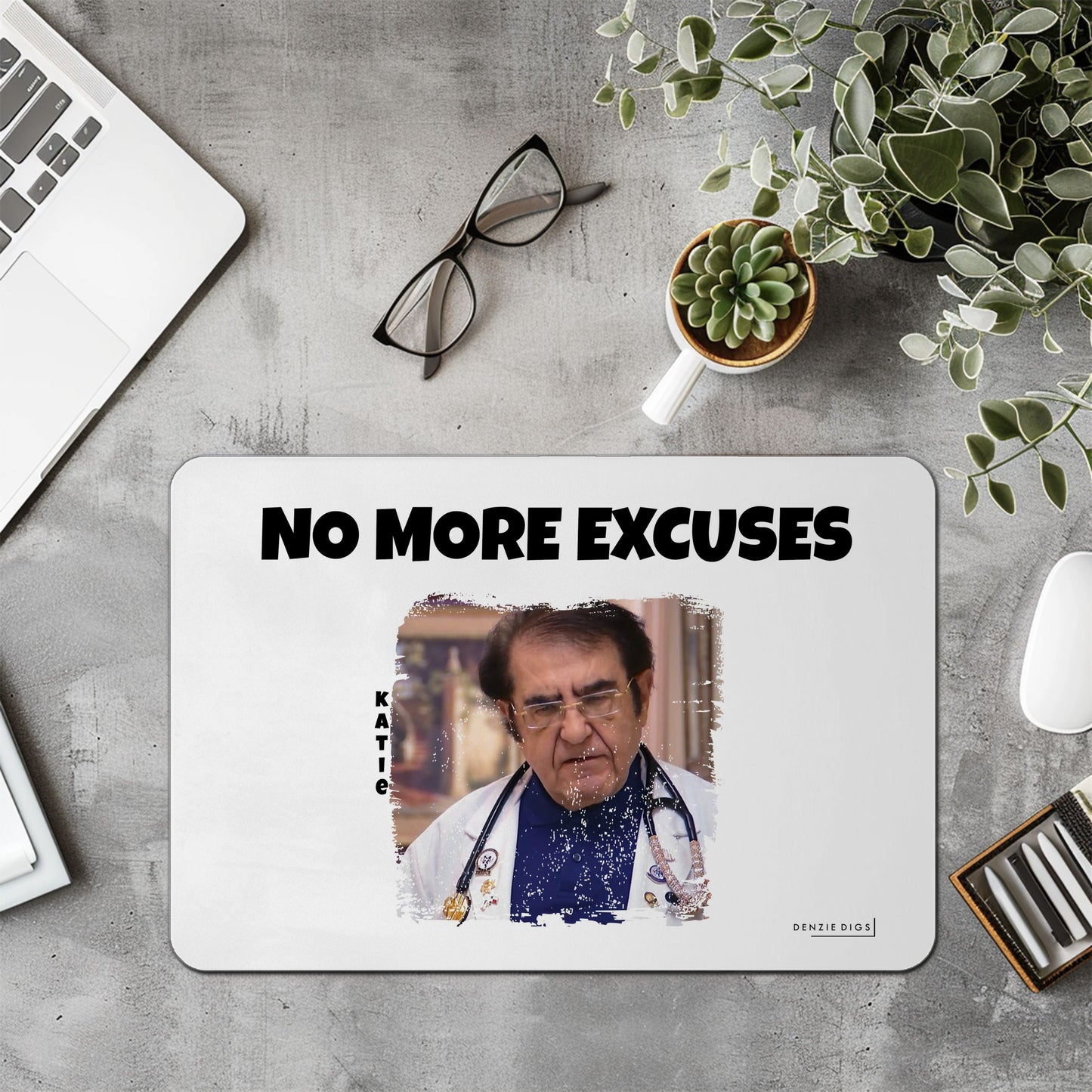 Personalised Custom Mouse Mat, Mouse Pad, Dr Now No More Excuses, Weight Loss, Fat Joke, Offensive Gift