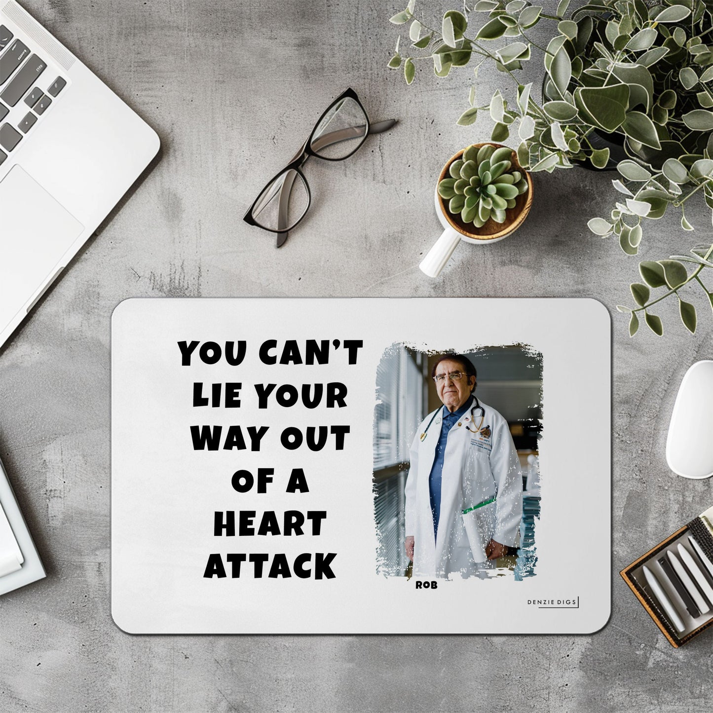 Personalised Custom Mouse Mat, Mouse Pad, Dr Now Can't Lie, Weight Loss, Fat Joke, Offensive Gift