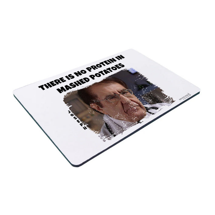 Personalised Custom Mouse Mat, Mouse Pad, Dr Now There Is No Protein in Mashed Potatoes, Weight Loss, Fat Joke, Offensive Gift