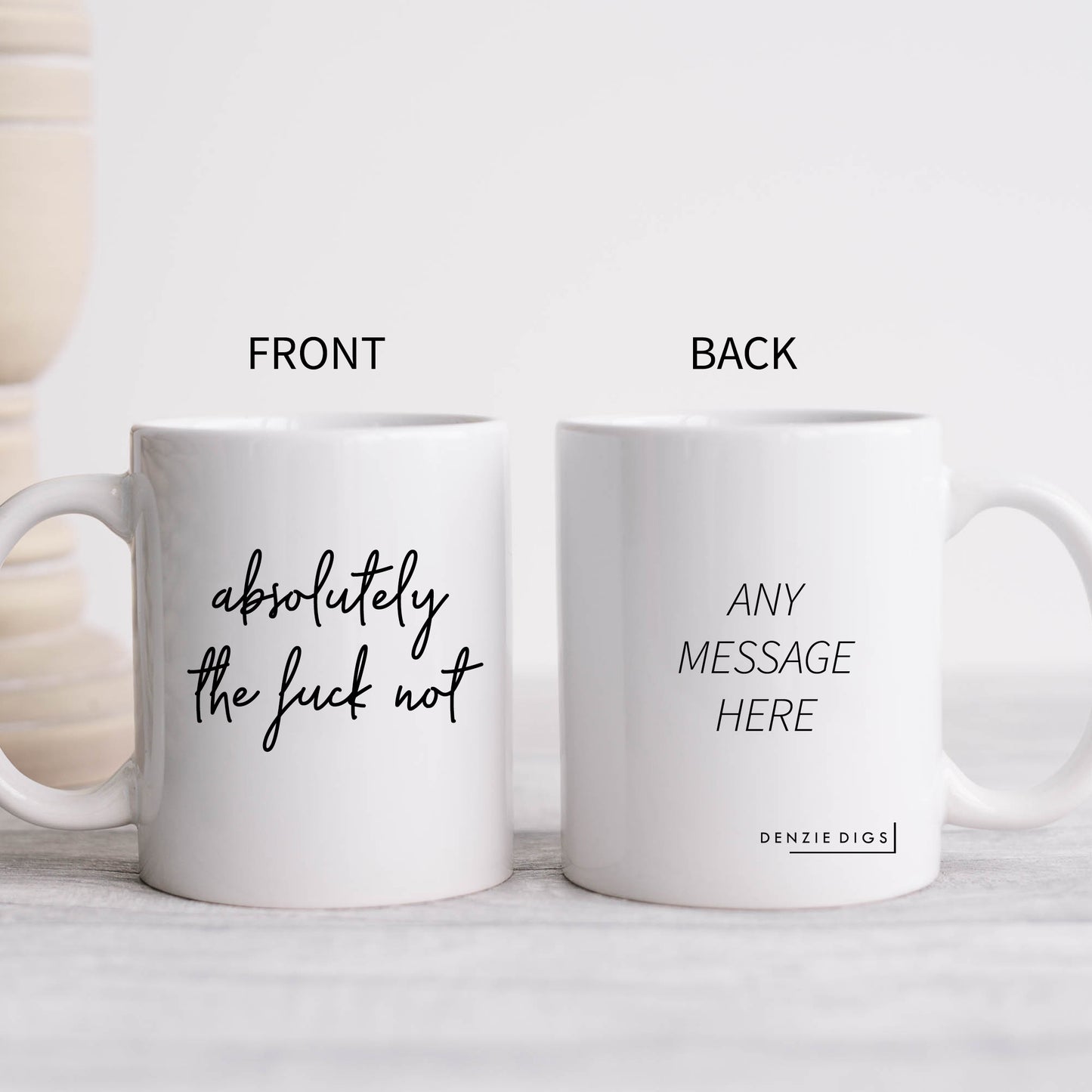 Absolutely The Fuck Not Cup, Ceramic Funny Offensive Rude Joke Personalised Mug