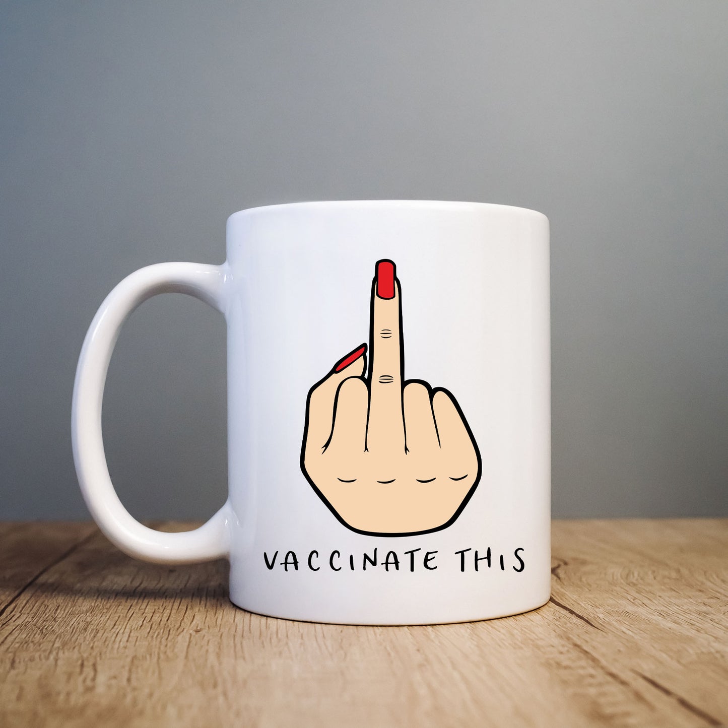 Vaccinate This, Middle Finger, Rude Gesture, White Female, Funny Personalised Mug