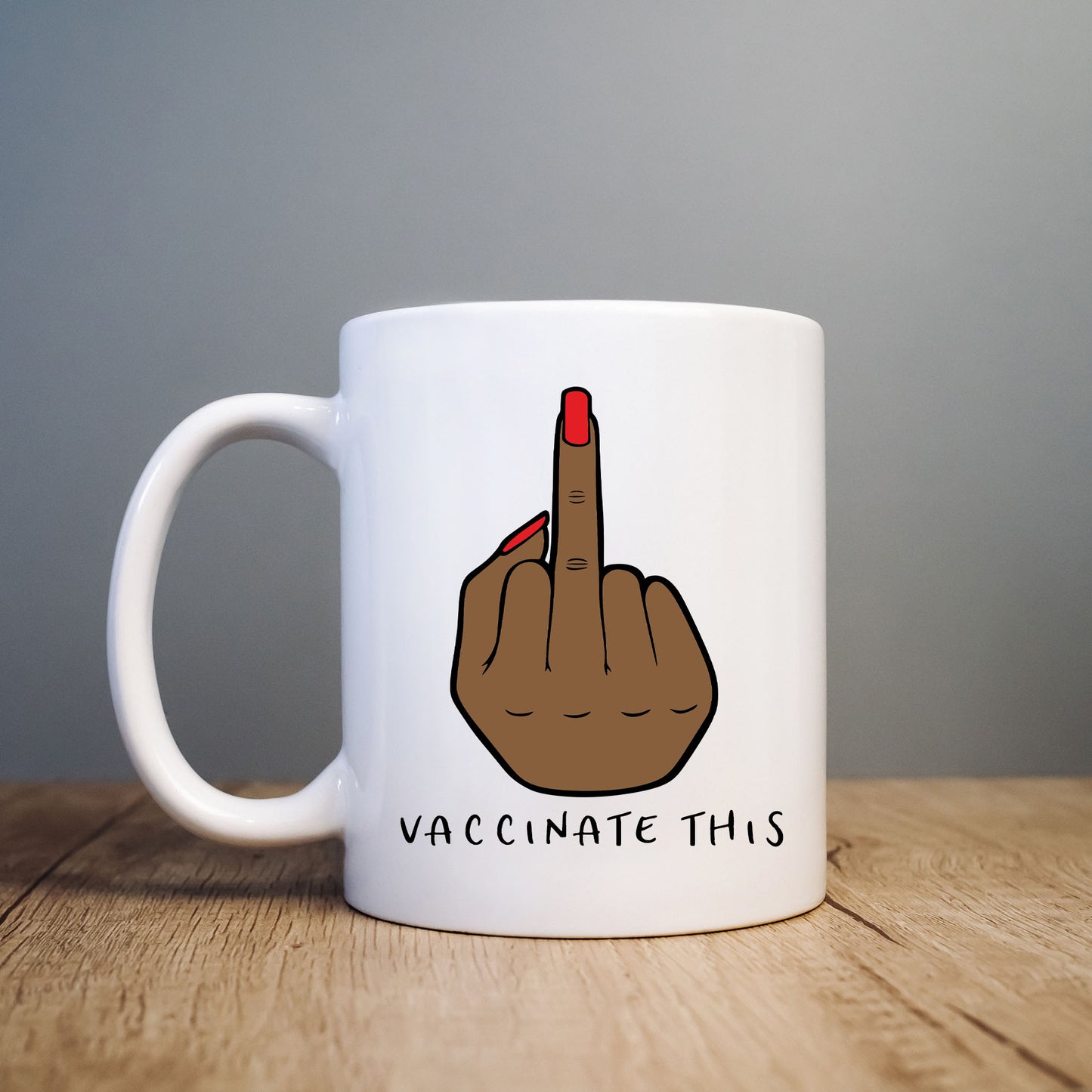 Vaccinate This, Middle Finger, Rude Gesture, Brown Female, Funny Personalised Mug